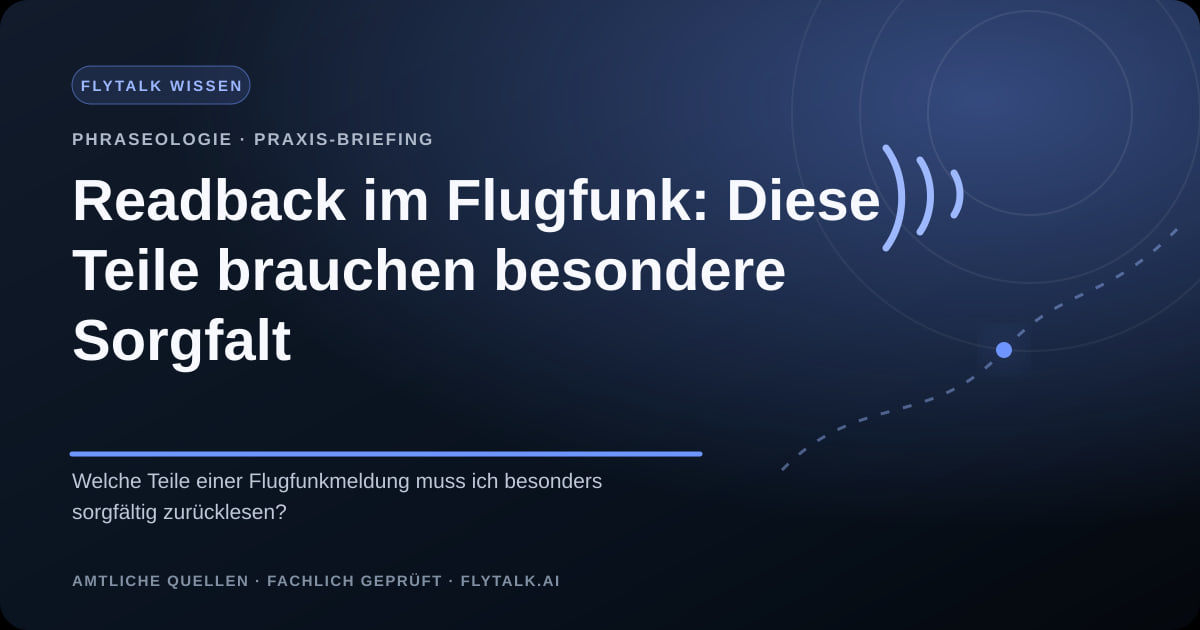 Readback im Flugfunk: Diese Teile brauchen besondere Sorgfalt – FlyTalk Praxis-Briefing im Themenbereich Phraseologie