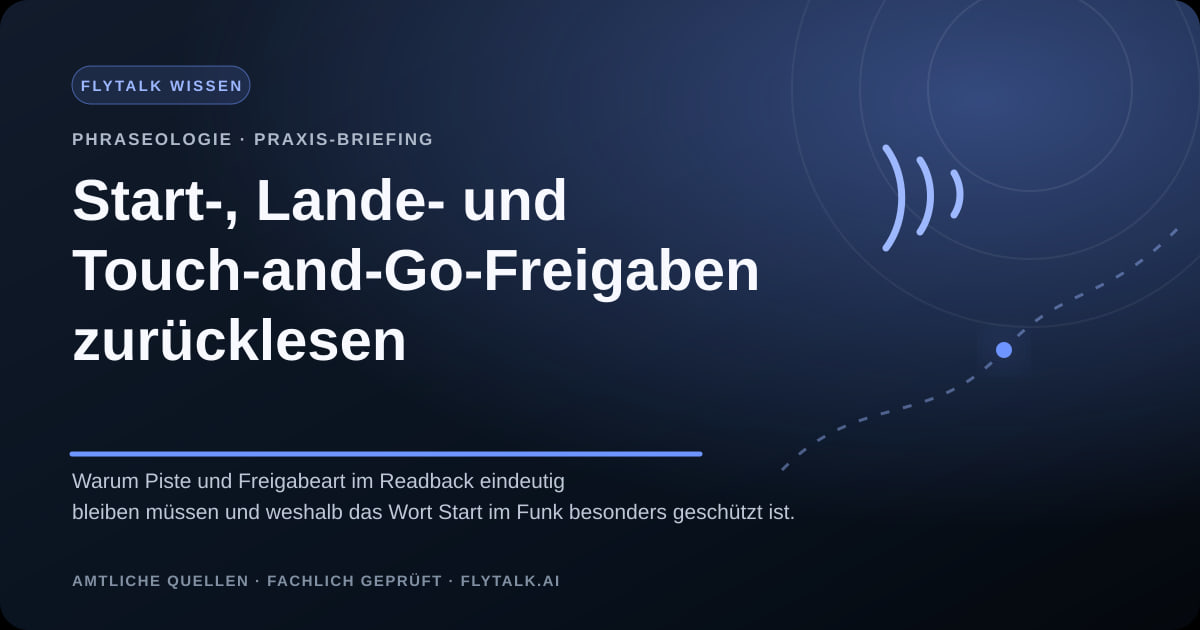 Start-, Lande- und Touch-and-Go-Freigaben zurücklesen – FlyTalk Praxis-Briefing im Themenbereich Phraseologie